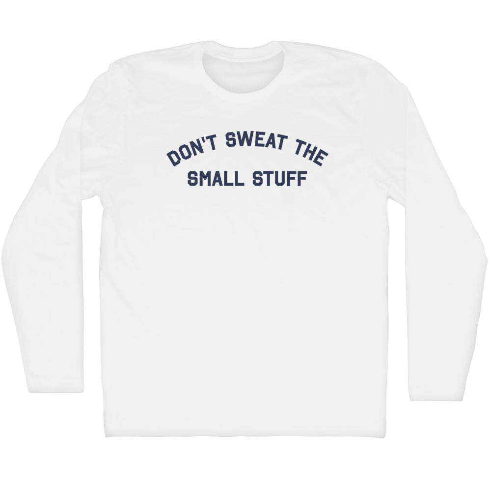 Don't Sweat The Small Stuff Men's Cotton Long Sleeve T-shirt product image 1