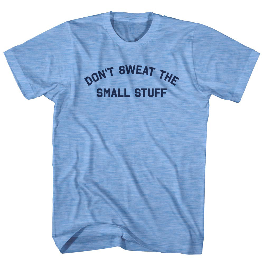 Don't Sweat The Small Stuff Men's Tri-Blend T-shirt product image 1