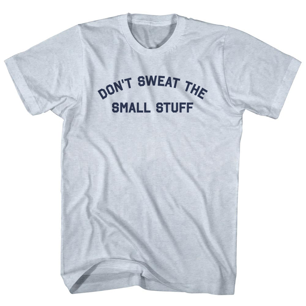 Don't Sweat The Small Stuff Men's Tri-Blend T-shirt product image 1