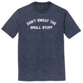 Don't Sweat The Small Stuff Mens Tri-Blend DTG T-shirt product image 1