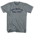 Don't Sweat The Small Stuff Youth Tri-Blend T-shirt product image 1