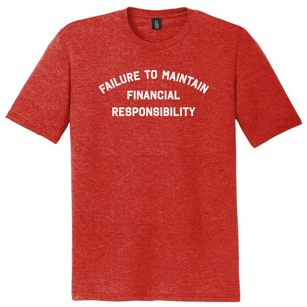 FTMFR Failure to Maintain Financial Responsibility Mens product image 1