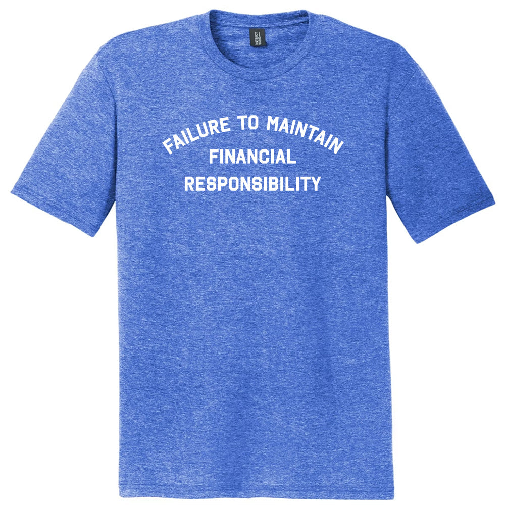 FTMFR Failure to Maintain Financial Responsibility Mens product image 1