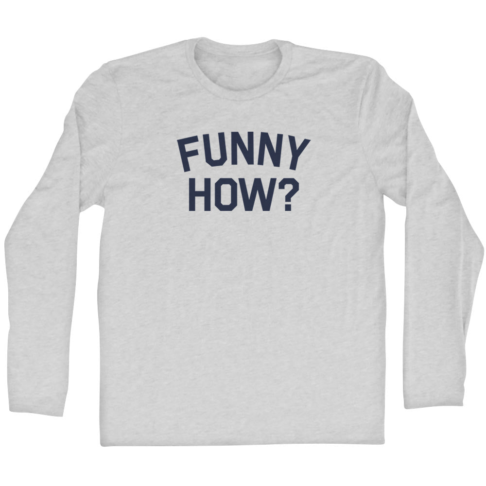 Funny How Men's Cotton Long Sleeve T-shirt product image 1