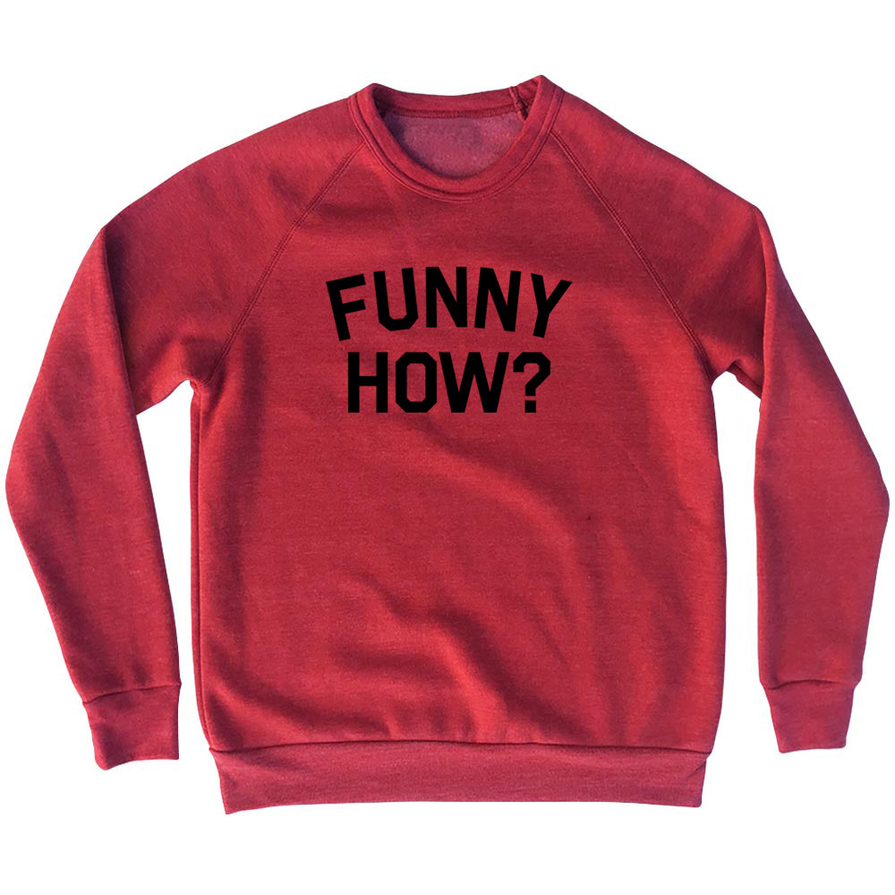 Funny How Men's Tri-Blend Sweatshirt product image 1
