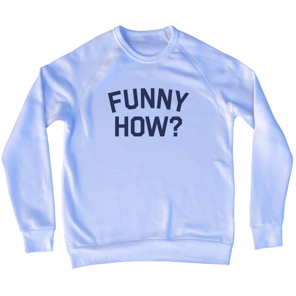 Funny How Men's Tri-Blend Sweatshirt product image 1