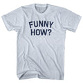 Funny How Men's Tri-Blend T-shirt product image 1