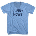 Funny How Men's Tri-Blend V-neck T-shirt product image 1