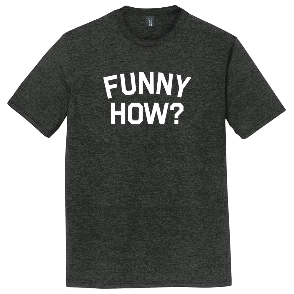 Funny How Mens Tri-Blend DTG T-shirt product image 1