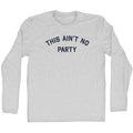 This Ain't No Party Men's Cotton Long Sleeve T-shirt product image 1